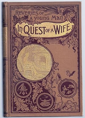 REVERIES OF A YOUNG MAN IN QUEST OF A WIFE