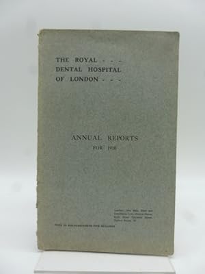 The Royal Dental Hospital of London. Annual Reports for 1910