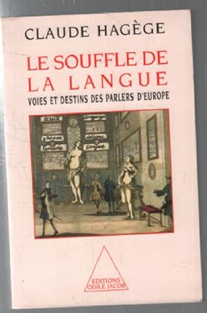 Le souffle de la langue : Voies et destins des parlers d'Europe