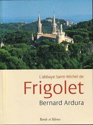 Seller image for L'Abbaye Saint-Michel de Frigolet for sale by ARTLINK