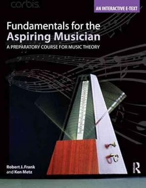 Image du vendeur pour Fundamentals for the Aspiring Musician : A Preparatory Course for Music Theory mis en vente par GreatBookPrices