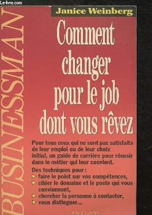 Bild des Verkufers fr Comment changer pour le job dont vous rvez - Collection "Businessman" zum Verkauf von Le-Livre