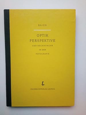 Optik, Perspektive und Rechnungen in der Fotografie Ein Lehr- und Übungsbuch