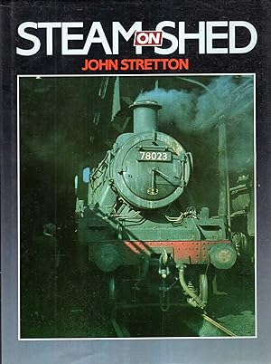 Seller image for Steam on Shed for sale by Pendleburys - the bookshop in the hills