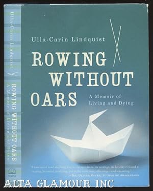 Seller image for ROWING WITHOUT OARS; A Memoir of Living and Dying for sale by Alta-Glamour Inc.