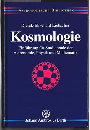 Kosmologie : eine Einführung für Studierende der Astronomie, Physik und Mathematik. Dierck-Ekkeha...
