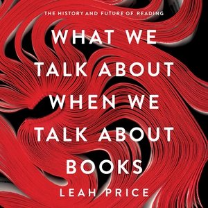 Seller image for What We Talk About When We Talk About Books : The History and Future of Reading for sale by GreatBookPrices
