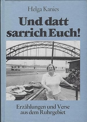 Und dat sarrich Euch! Erzählungen und Verse aus dem Ruhrgebiet