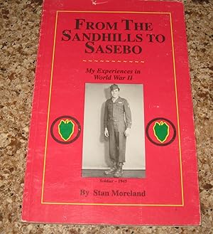 From The Sandhills to Sasebo: My Experiences in World War II