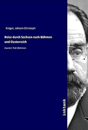 Bild des Verkufers fr Reise durch Sachsen nach Bhmen und Oesterreich : Zweiter Teil: Bhmen zum Verkauf von AHA-BUCH GmbH