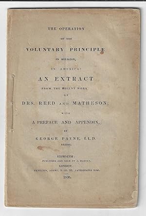 The Operation of the Voluntary Principle in Religion in America: An Extract from the Recent Work ...