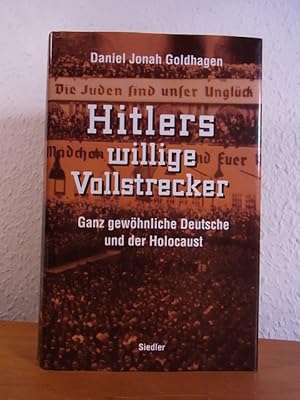 Seller image for Hitlers willige Vollstrecker. Ganz gewhnliche Deutsche und der Holocaust for sale by Antiquariat Weber
