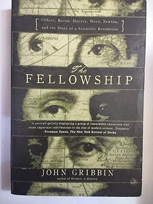 Seller image for The Fellowship: Gilbert, Bacon, Wren, Newton, and the Story of a Scientific Revolution for sale by Early Republic Books