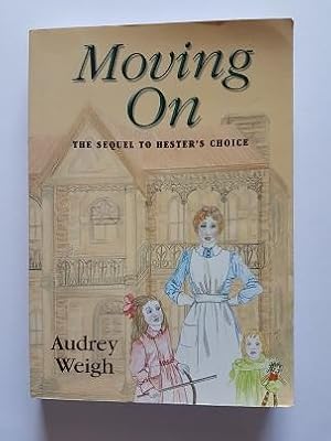 Seller image for Moving On : The Sequel to Hester's Choice for sale by masted books