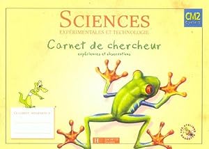 sciences expérimentales et technologie ; CM2 ; carnet de chercheur (édition 2010)