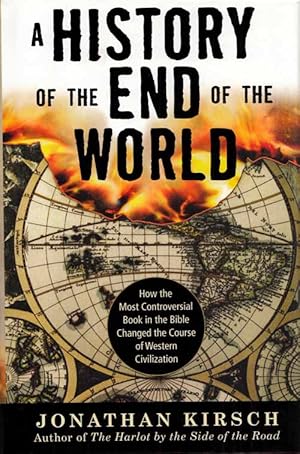 Seller image for A History of the End of the World. How the most controversial book in the Bible changed the course of western civilization for sale by Adelaide Booksellers