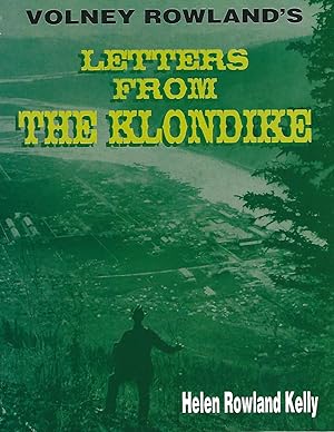 Seller image for Volney Rowland's Letters from the Klondike for sale by Eve's Book Garden