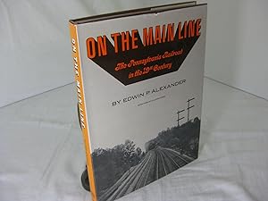 Seller image for ON THE MAIN LINE: The Pennsylvania Railroad in the 19th Century for sale by Frey Fine Books