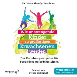 Bild des Verkufers fr Wie anstrengende Kinder zu groartigen Erwachsenen werden : Der Erziehungsratgeber fr besonders geforderte Eltern, Gelesen von Ursula Berlinghof, Ungekrzte Fassung, 3 MP3-CDs zum Verkauf von AHA-BUCH GmbH