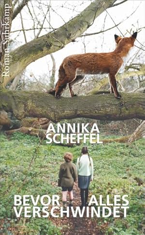 Seller image for Bevor alles verschwindet : Roman. Annika Scheffel / Suhrkamp Taschenbuch ; 4677 for sale by NEPO UG