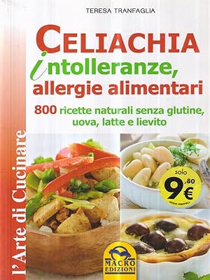 Immagine del venditore per Celiachia intolleranze, allegie alimentari. 800 ricette venduto da Librodifaccia
