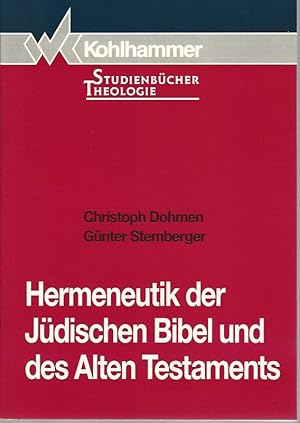 Seller image for Hermeneutik der jdischen Bibel und des Alten Testaments. Kohlhammer-Studienbcher Theologie, Band 1,2. for sale by Lewitz Antiquariat