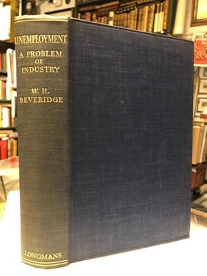 Unemployment : A Problem of Industry (1909 and 1930)