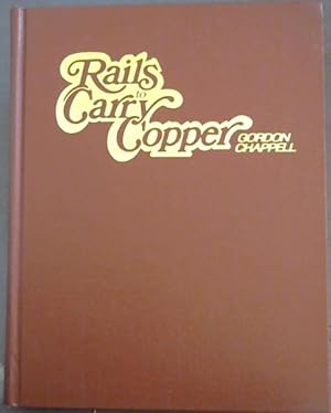 Imagen del vendedor de Rails to carry copper: A history of the Magma Arizona Railroad a la venta por Chapter 1