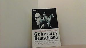 Bild des Verkufers fr Geheimes Deutschland. Stauffenberg und die Hintergrnde des Hitler-Attentats vom 20. Juli 1944. zum Verkauf von Antiquariat Uwe Berg