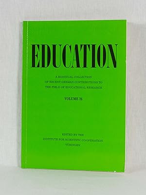 Bild des Verkufers fr Education - A Biannual Collection of Recent German Contributions to the Field of Educational Research, Vol. 26. zum Verkauf von Versandantiquariat Waffel-Schrder