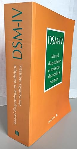 DSM-IV MANUEL DIAGNOSTIQUE ET STATISTIQUE DES TROUBLES MENTAUX ; Version internationale avec les ...