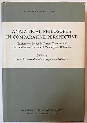 Seller image for Analytical Philosophy in Comparative Perspective: Exploratory Essays in Current Theories and Classical Indian Theories of Meaning and Reference (Synthese Library) for sale by Joseph Burridge Books