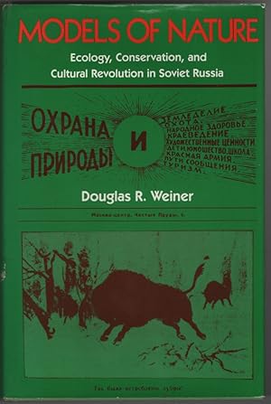 Image du vendeur pour Models of Nature: Ecology, Conservation, and Cultural Revolution in Soviet Russia mis en vente par Sweet Beagle Books