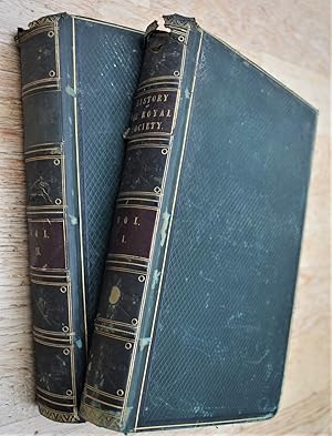 HISTORY OF THE ROYAL SOCIETY With Memoirs Of The Presidents [2 Vols]