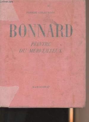 Image du vendeur pour Bonnard peintre merveilleux mis en vente par Le-Livre