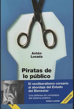 Imagen del vendedor de PIRATAS DE LO PUBLICO EL NEORIBERALISMO CORSARIO AL ABORDAJE DEL ESTADO DEL BIENESTAR. ISBN: 9788423417148 a la venta por Librera Hijazo