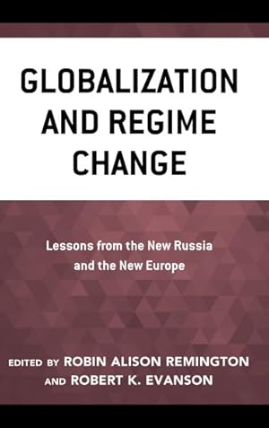 Seller image for Globalization and Regime Change : Lessons from the New Russia and the New Europe for sale by GreatBookPrices