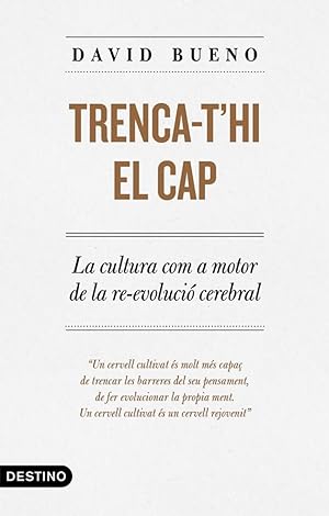 Bild des Verkufers fr TRENCA-T HI EL CAP La cultura com a motor de la reevoluci cerebral zum Verkauf von Imosver