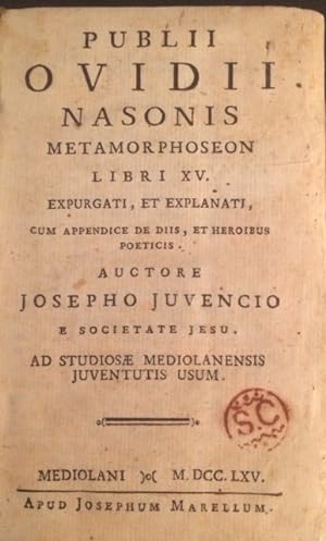 Publii Ovidii Nasonis Metamorphoseon. Libri XV. Expurgati, et explanati, cum appendice de diis, e...