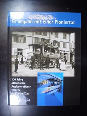Es begann mit einer Pioniertat. 100 Jahre öffentlicher Agglomerationsverkehr im Kanton Zug