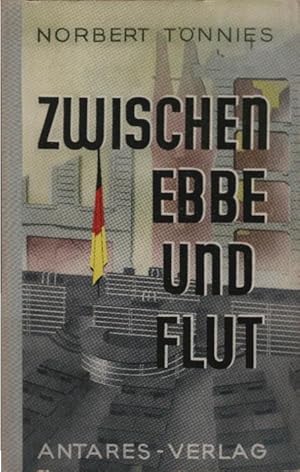 Immagine del venditore per Zwischen Ebbe und Flut : Deutschlands entscheidende Jahre seit 1945. Norbert Tnnies venduto da Schrmann und Kiewning GbR