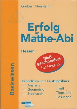 Gruber, Helmut: Erfolg im Mathe-Abi - Hessen; Teil: Basiswissen. Grund- und Leistungskurs., Übung...