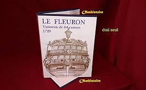 LE FLEURON - Vaisseau de 64 canons. 1729 ----------- [ ÉTUI , seul ---- Slip-case & Dust Jacket o...