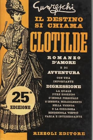 Seller image for Il destino si chiama Clotilde for sale by Di Mano in Mano Soc. Coop
