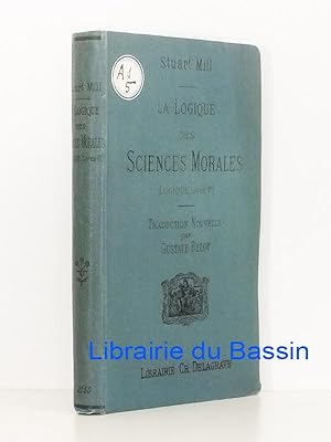 La logique des sciences morales (Logique, Livre VI)