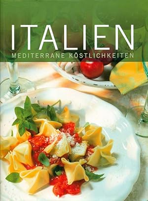 Italien. Mediterrane Köstlichkeiten.