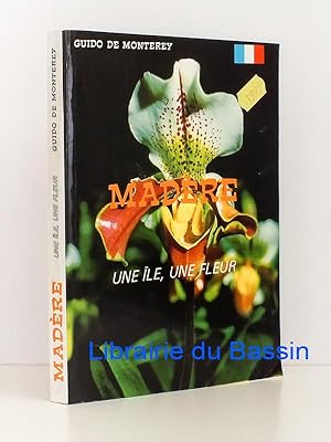 Madère Une île, une fleur