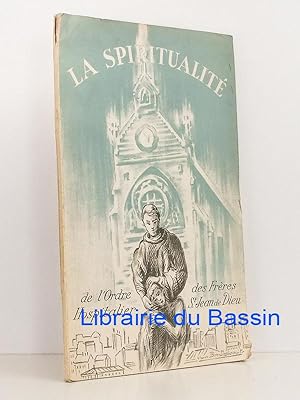 Seller image for La spiritualit de l'Ordre Hospitalier des Frres St Jean de Dieu for sale by Librairie du Bassin