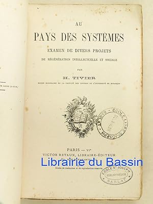 Seller image for Au Pays des Systmes Examen de divers projets de rgnration intellectuelle et sociale for sale by Librairie du Bassin