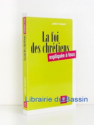 Image du vendeur pour La foi des chrtiens explique  tous mis en vente par Librairie du Bassin